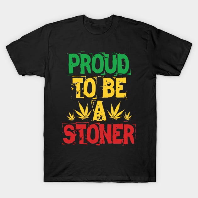 Proud to be a stoner T-Shirt by defytees